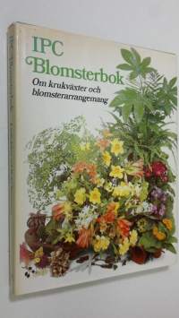 IPC Blomsterbok : om krukväxter och blomsterarrangemang