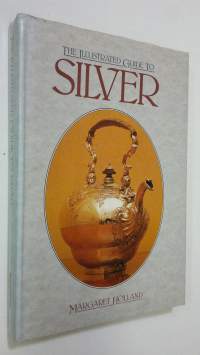 The illustrated guide to silver