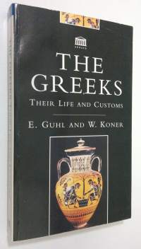 The Greeks : their life and customs