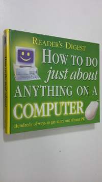 How to Do Just about Anything on a Computer