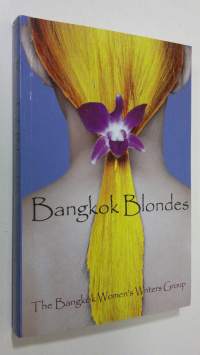 Bangkok Blondes : The Bangkok Women&#039;s Writers Group