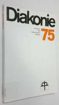 Diakonie 75 : Jahrbuch des Diakonischen Werkes