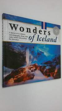 Wonders of Iceland : a survey of its history and geography, along with some useful information for travellers