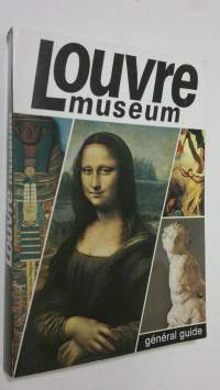 The Louvre Museum : general guide