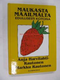 Maukasta maailmalta edullisesti kotona