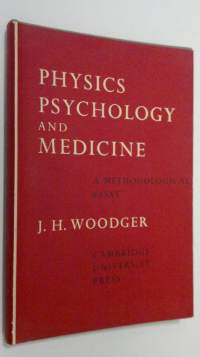 Physics, Psychology and Medicine : a methological essay