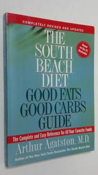 The South Beach Diet Good Fats/Good Carbs Guide