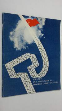 Scientific and Technological Progress under Socialism