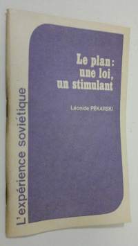 Le plan : une loi un stimulant