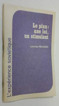 Le plan : une loi un stimulant