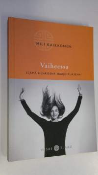 Vaiheessa : elämä henkisenä harjoituksena (signeerattu)