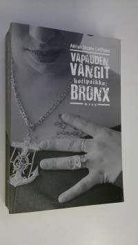 Vapauden vangit : kotipaikka: Bronx