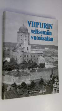 Viipurin seitsemän vuosisataa