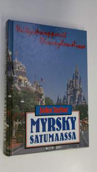 Myrsky satumaassa : yrityskaapparit Disneylandissa