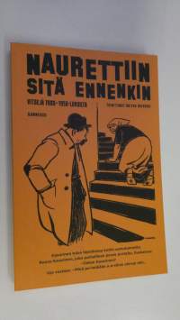 Naurettiin sitä ennenkin : vitsejä 1900-1950-luvuilta