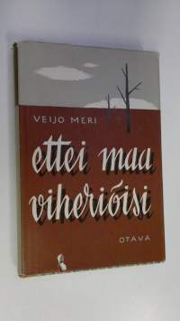 Ettei maa viheriöisi : novelleja