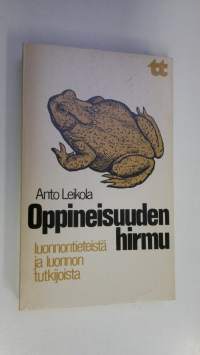 Oppineisuuden hirmu : luonnontieteistä ja luonnon tutkijoista