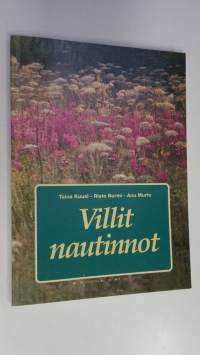 Villit nautinnot : yrttejä ja kasviherkkuja luonnosta ja vähän puutarhastakin