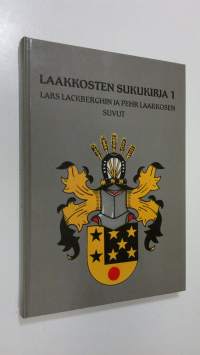 Laakkosten sukukirja 1, Lars Lackberghin ja Pehr Laakkosen suvut (ERINOMAINEN)