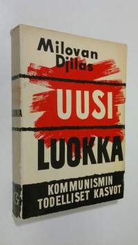 Uusi luokka : kommunismin todelliset kasvot