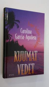 Kuumat vedet Carolina Garcia-Aguilera