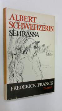 Albert Schweitzerin seurassa