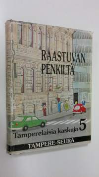 Tamperelaisia kaskuja 5, Raastuvan penkiltä