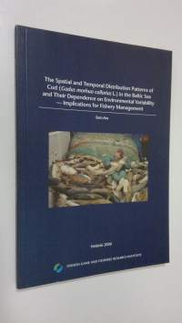 The spatial and temporal distribution patterns of cod (Gadus morhua callarias L) in the Baltic Sea and their dependence on environmental variability : implication...