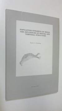 Population dynamics of seals : the influences of spatial and temporal structure : Karin C Harding