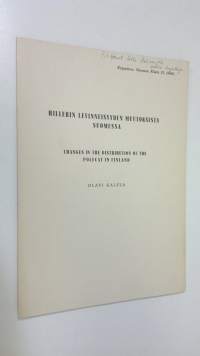 Hillerin levinneisyyden muutoksista Suomessa - Changes in the distribution of the polecat in Finland