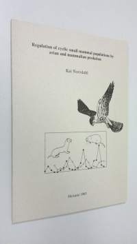 Regulation of cyclic small mammal populations by avian and mammalian predation : Kai Norrdahl