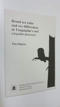Brood sex ratio and sex differences in Tengmalm&#039;s owl (Aegolius funereus)