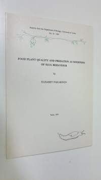 Food plant quality and predation as modifiers of slug behaviour