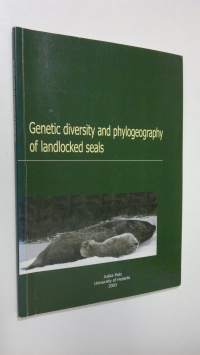 Genetic diversity and phylogeography of landlocked seals