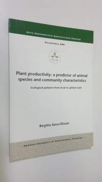 Plant productivity : a predictor of animal species and community characteristics - Ecological patterns from local to global scale