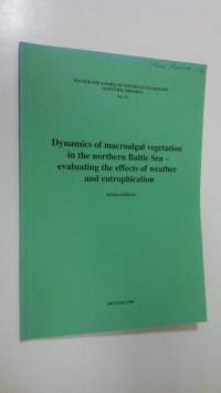 Dynamics of macroalgal vegetation in the northern Baltic Sea : evaluating the effects of weather and eutrophication