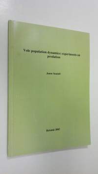 Vole population dynamics : experiments on predation (signeerattu)