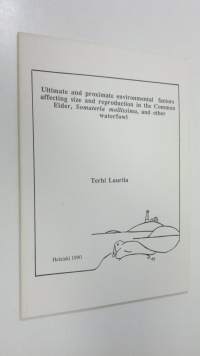 Ultimate and proximate environmental factors affecting size and reproduction in the Common Eider, Somateria mollissima, and other waterfowl