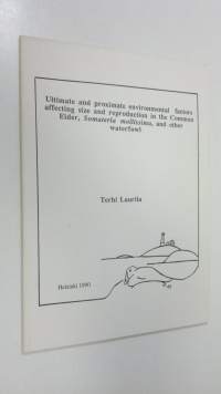 Ultimate and proximate environmental factors affecting size and reproduction in the Common Eider, Somateria mollissima, and other waterfowl