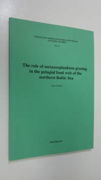 The role of metazooplankton grazing in the pelagial food web of the northern Baltic Sea