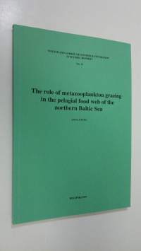 The role of metazooplankton grazing in the pelagial food web of the northern Baltic Sea