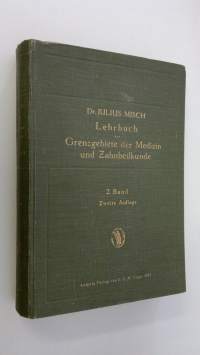 Lehrbuch der Grenzgebiete der Medizin und Zahnheilkunde, 2. Band (1922)