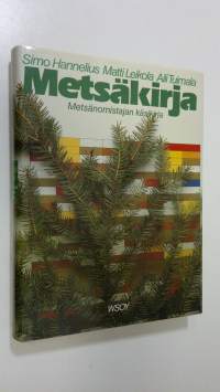 Metsäkirja : metsänomistajan käsikirja