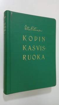 Kodin kasvisruoka maito-kasvisjärjestelmän puitteissa : 1065 valmistusohjetta, 36 monivärikuvaa