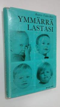 Ymmärrä lastasi : 4 piirrosta