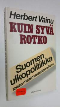 Kuin syvä rotko : Suomen ulkopolitiikka toisen maailmansodan aikana