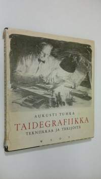 Taidegrafiikka : tekniikkaa ja tekijöitä