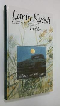 Ota sun kaunis kantelees : valitut runot 1897-1946