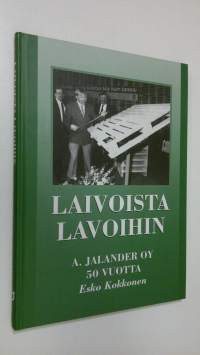 Laivoista laivoihin : A. Jalander oy 50 vuotta