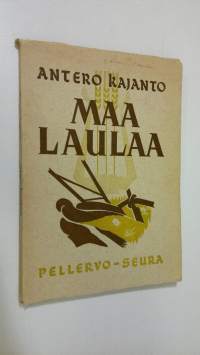 Maa laulaa : maahenkisiä tunnelma- ja lausuntarunoja